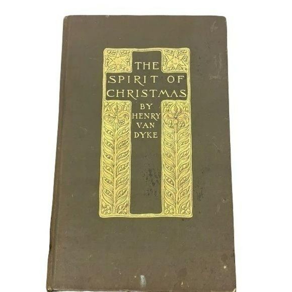 The Spirit Of Christmas‎ By Henry Van Dyke Hardback 1905  Charles Scribners Sons - Picture 1 of 8
